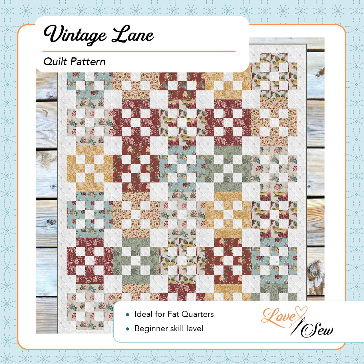 Vintage Lane Quilt Pattern